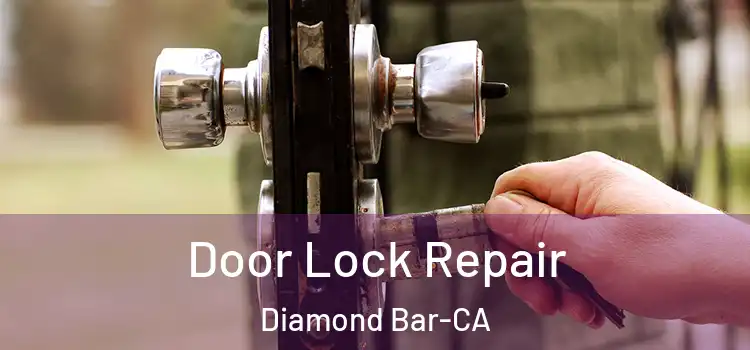  Door Lock Repair Diamond Bar-CA