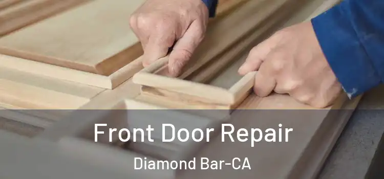 Front Door Repair Diamond Bar-CA