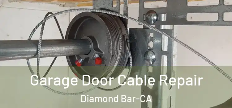 Garage Door Cable Repair Diamond Bar-CA