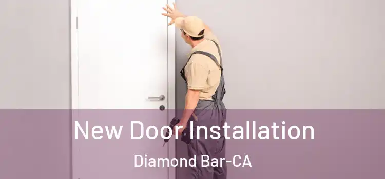 New Door Installation Diamond Bar-CA