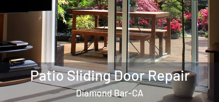  Patio Sliding Door Repair Diamond Bar-CA
